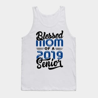 Blessed Mom of a 2019 Senior Tank Top